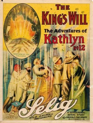 The Adventures of Kathlyn – A Silent Film Tale of Espionage and Love Across Continents!